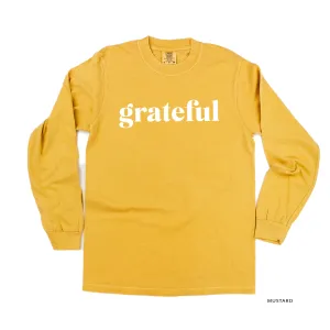 Grateful (block) - Black or White Design - LONG SLEEVE COMFORT COLORS TEE