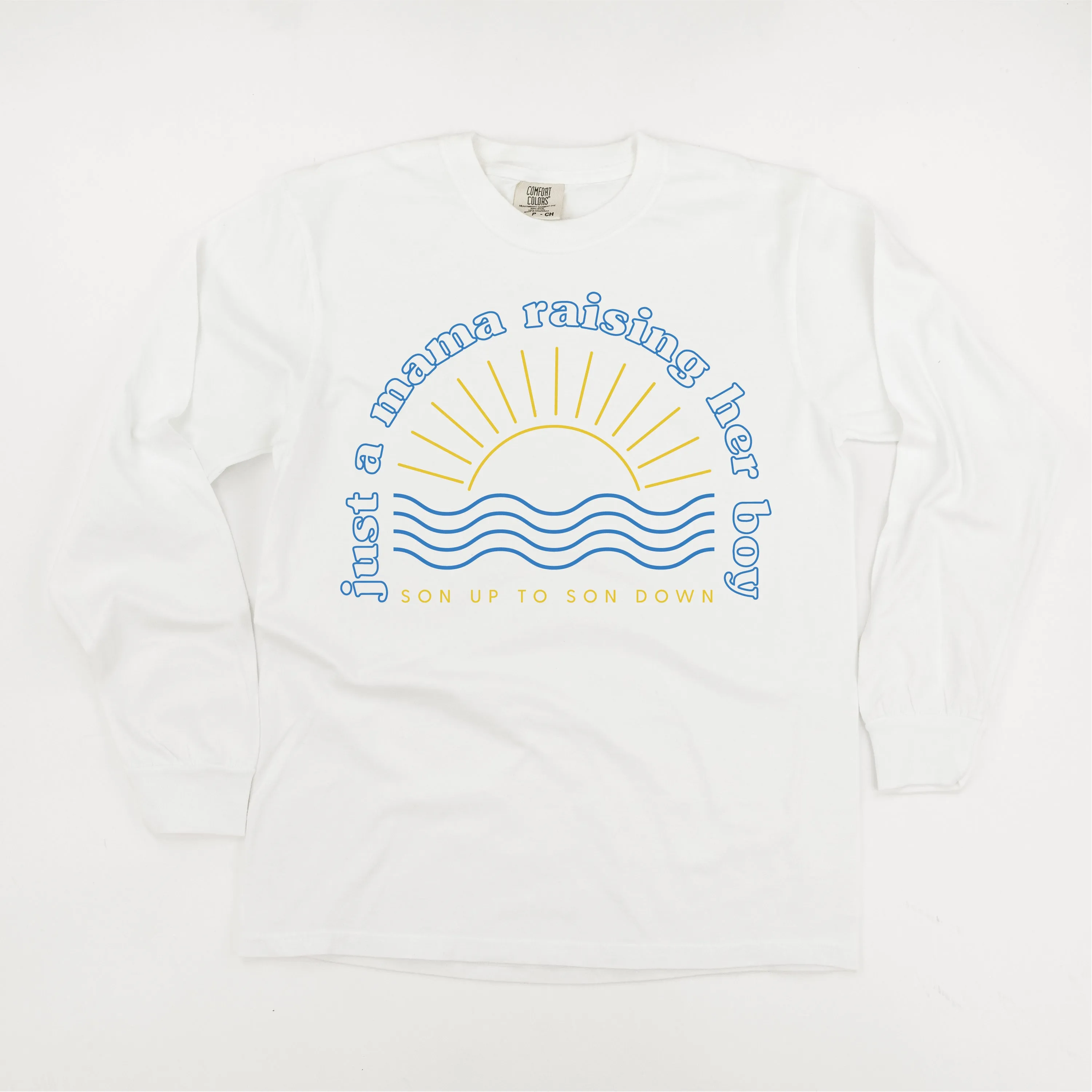 Just A Mama Raising Her Boy - SON UP TO SON DOWN - (Singular) - LONG SLEEVE COMFORT COLORS TEE