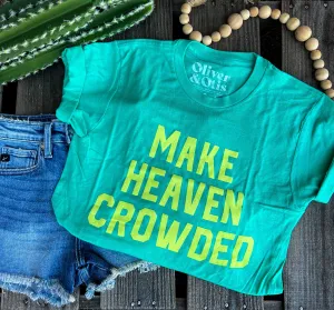 Make Heaven Crowded Graphic