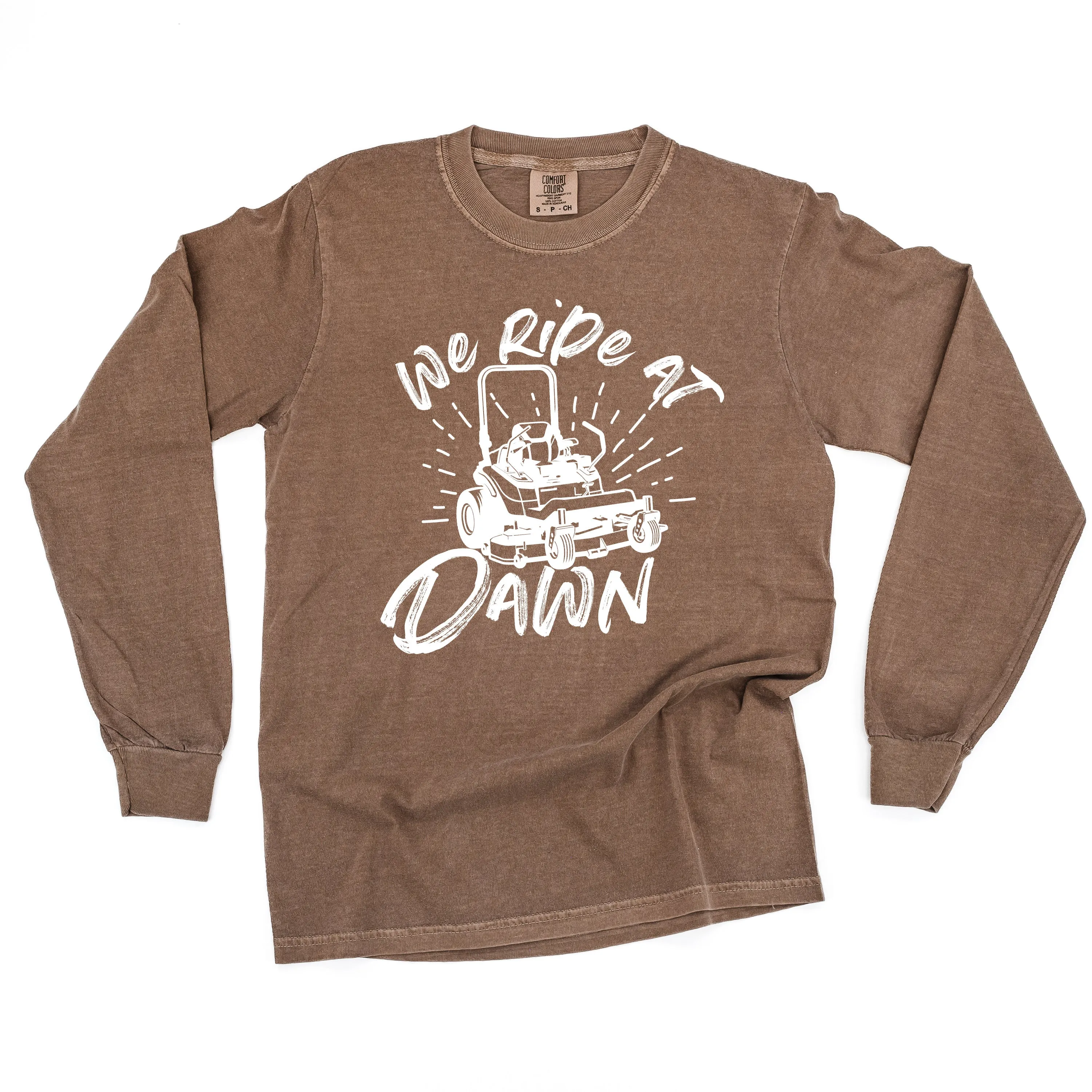 Riding Lawn Mower - We Ride at Dawn - LONG SLEEVE COMFORT COLORS TEE
