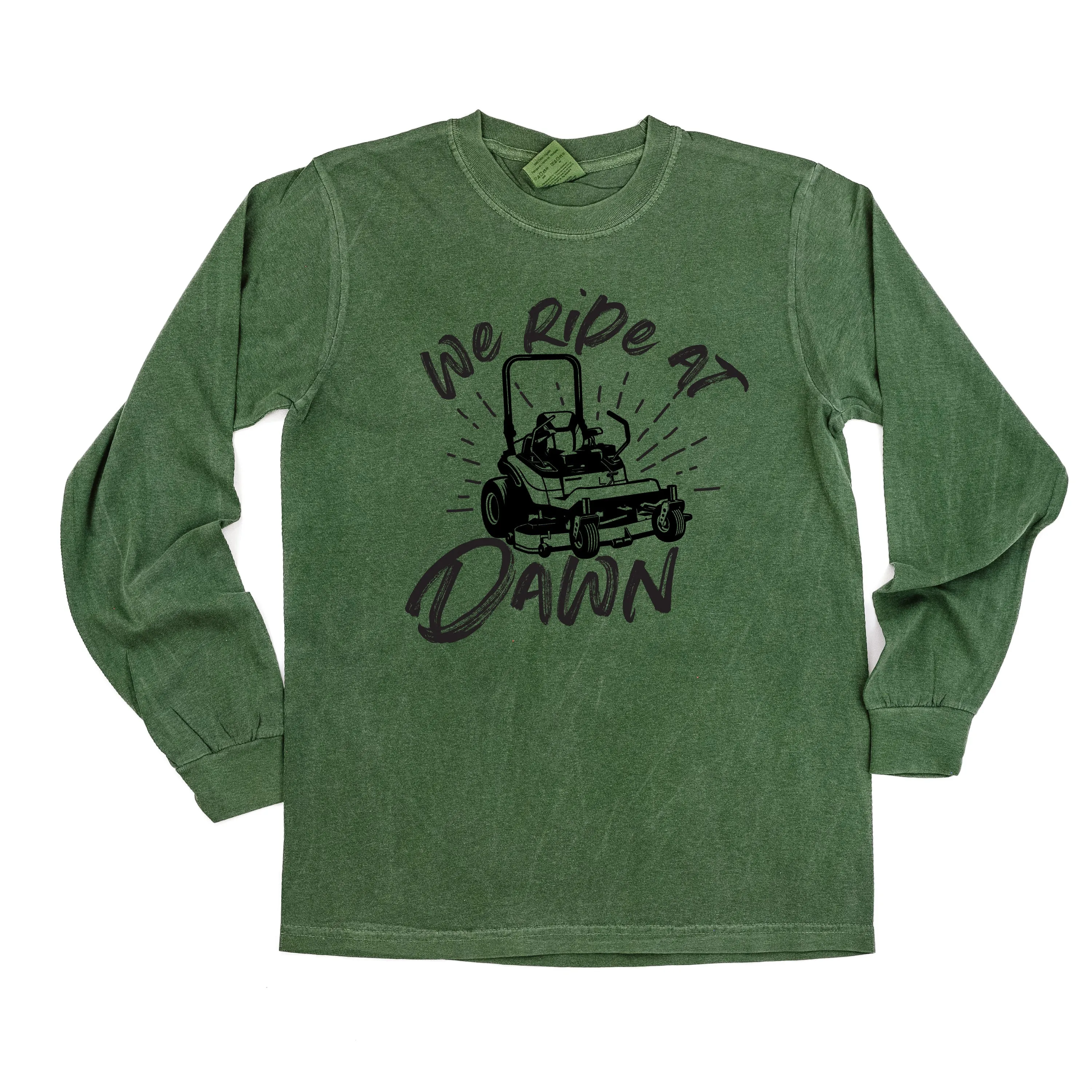 Riding Lawn Mower - We Ride at Dawn - LONG SLEEVE COMFORT COLORS TEE