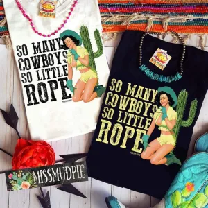 So Many Cowboys So Little Rope Graphic Tee (made 2 order) LC