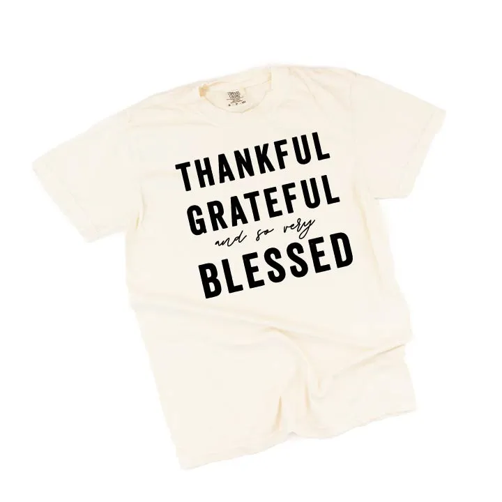 Thankful Grateful and So Very Blessed - SHORT SLEEVE COMFORT COLORS TEE