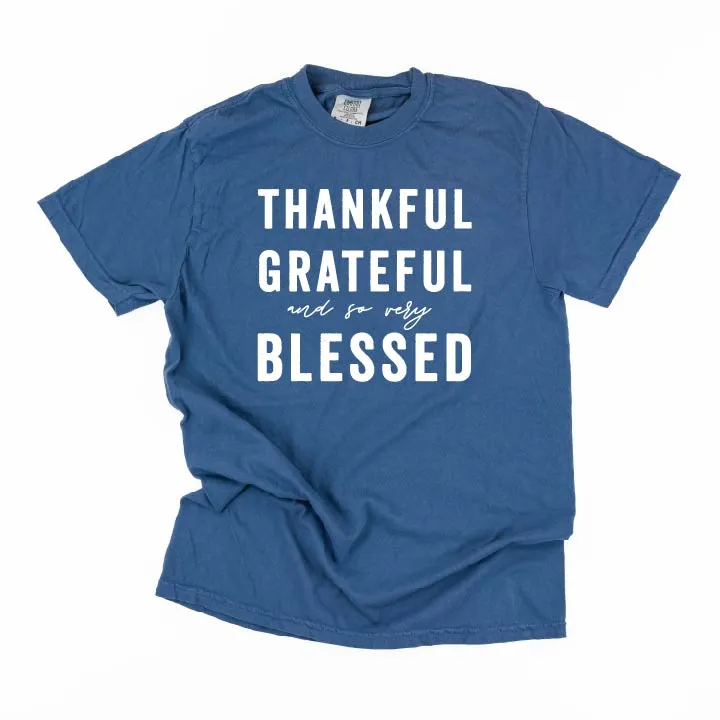 Thankful Grateful and So Very Blessed - SHORT SLEEVE COMFORT COLORS TEE