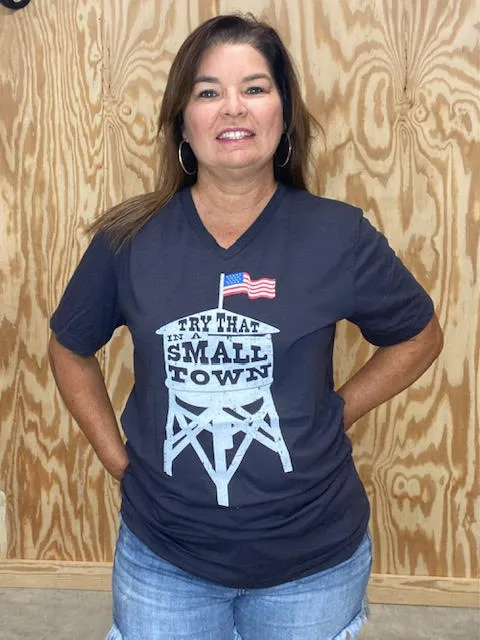 Try That/Small Town Graphic Tee