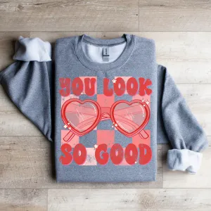 You Looks So Good Graphic Tee